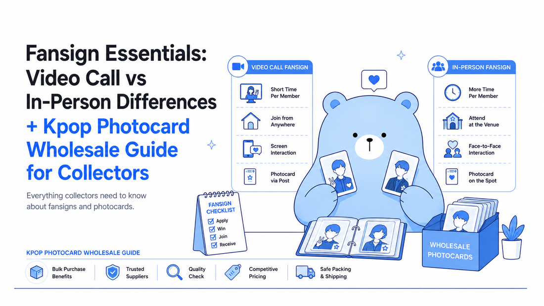 Fansign Essentials: Video Call vs In-Person Differences + Kpop Photocard Wholesale Guide for Collectors