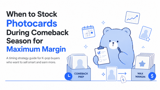 When to Stock Kpop Photocards During Comeback Season | Kpop Photocard Wholesale Guide