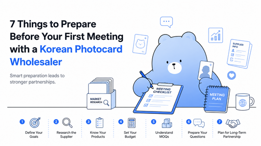 7 Things to Prepare Before Your First Meeting with a Korean Photocard Wholesaler