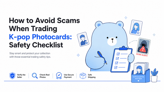 How to Avoid Scams When Trading K-pop Photocards: The Ultimate Safety Checklist